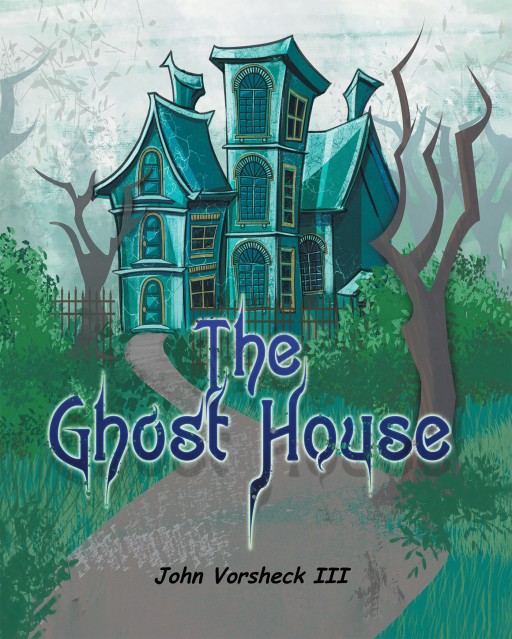 John Vorsheck III's New Book 'The Ghost House' is a Captivating and Imaginative Tale of Friendship for Children of All Ages
