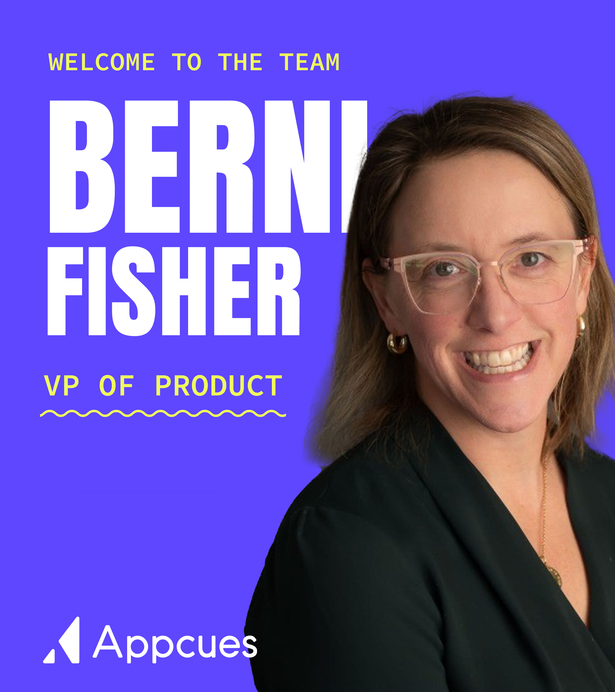 Welcoming Berni Fisher to Appcues as VP of Product