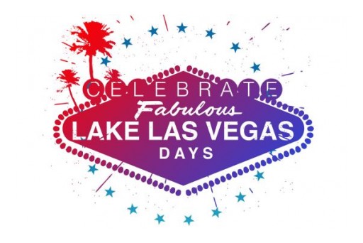 Announcing Lake Las Vegas Days Official Birthday Celebration This Memorial Day Weekend
