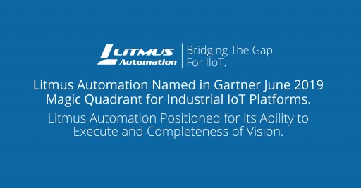 Litmus Automation Named in Gartner 2019 Magic Quadrant for Industrial IoT Platforms