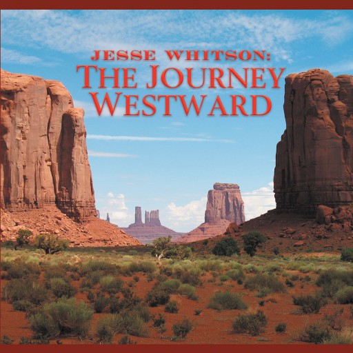 David Gatesbury's New Book 'Jesse Whitson: The Journey Westward' is a Story That Speaks of Pioneers Migrating West and One Man That Personifies the Honor-Bound Lawman.