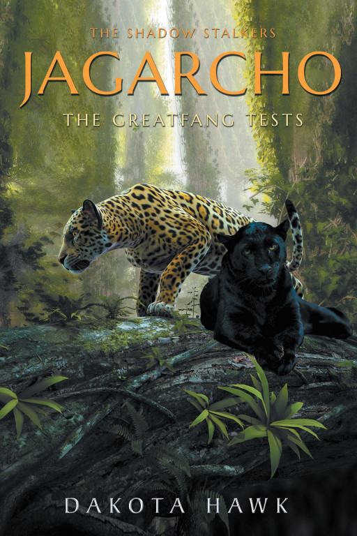 Author Dakota Hawk's New Book, 'Jagarcho: The Greatfang Tests', Is an Adventurous Tale of a Mystical World Where Things Begin to Change