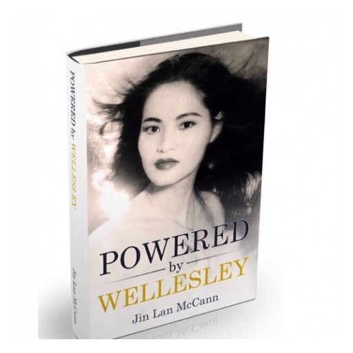 Inspiring Memoir 'Powered by Wellesley' Unravels the Tale of a Rising China & a Falling America