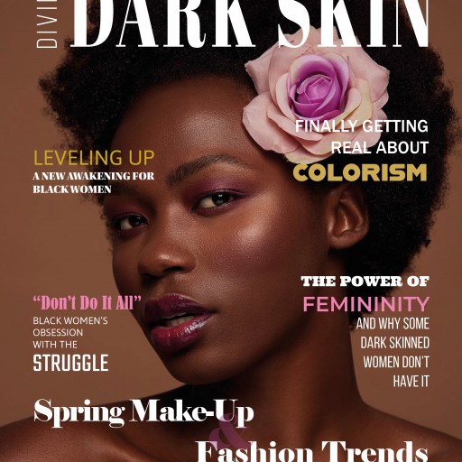 The First Print Magazine for Dark-Skinned Black Women and Girls