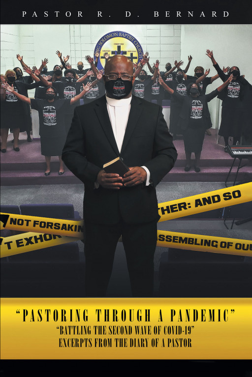 Pastor R.D. Bernard's new book, 'Pastoring Through A Pandemic' is an honest account highlighting the church's spiritual support during the second wave of pandemic