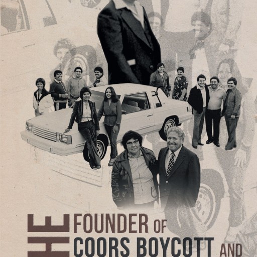 Pastor Arnold L. Espinoza's New Book "The Founder of the Coors Boycott and the Espinoza Family" is the Inspiring Story of a Man Who Rewrote History for USA's Minorities.