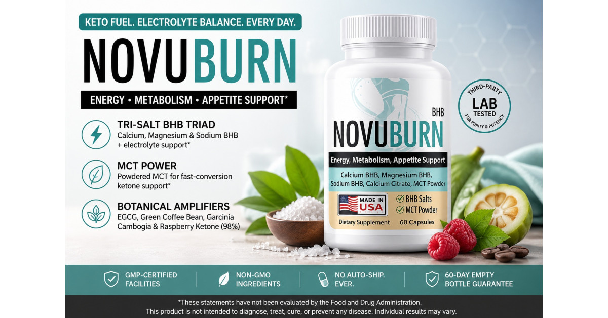 NovuBurn Reviewed: Why Most BHB Supplements Fail in Week Two - and What  This Formula Does Differently | Newswire