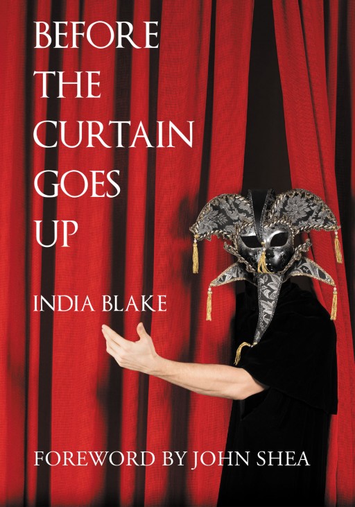 India Blake Johnson's New Book 'Before the Curtain Goes Up' Uncovers the Beautiful Journey of Theatre Actors Right Before They Shine Onstage