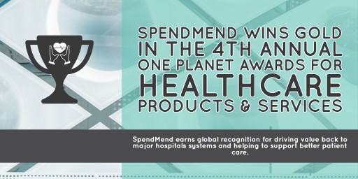 SpendMend Wins Gold in the 4th Annual One Planet Awards for Healthcare Products & Services
