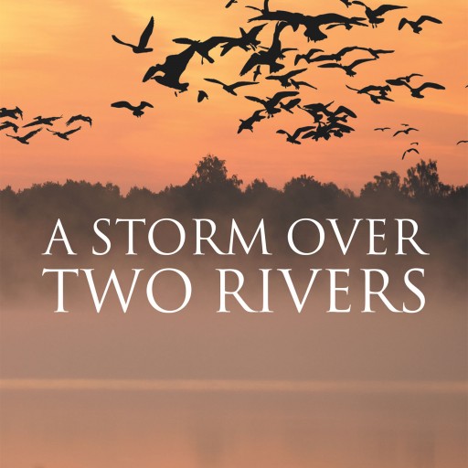 Gerald W. Lindhorst's New Book 'A Storm Over Two Rivers' is a Suspenseful and Perplex Work That Delves Into a World of Politics, Gambling, Crime and Murder