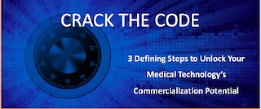 Crack the Code:  3 Defining Steps to Unlock Medical Technology Commercialization Potential