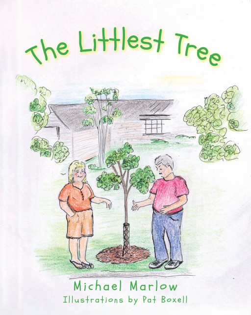 Author Michael Marlow's New Book 'The Littlest Tree' is the Whimsical Tale of a Small Tree That, With Some Help, Grows More Quickly Than Expected