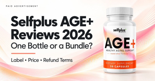Selfplus AGE+ Reviews 2026: One Capsule a Day-What's Behind the Healthy-Aging Pitch?