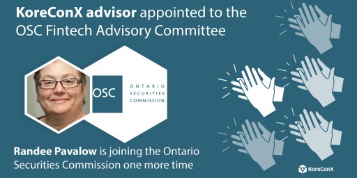 KoreConX Advisor Appointed to the OSC Fintech Advisory Committee