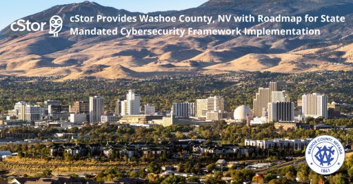 cStor Provides Washoe County, Nevada With Roadmap for State-Mandated Cybersecurity Framework Implementation