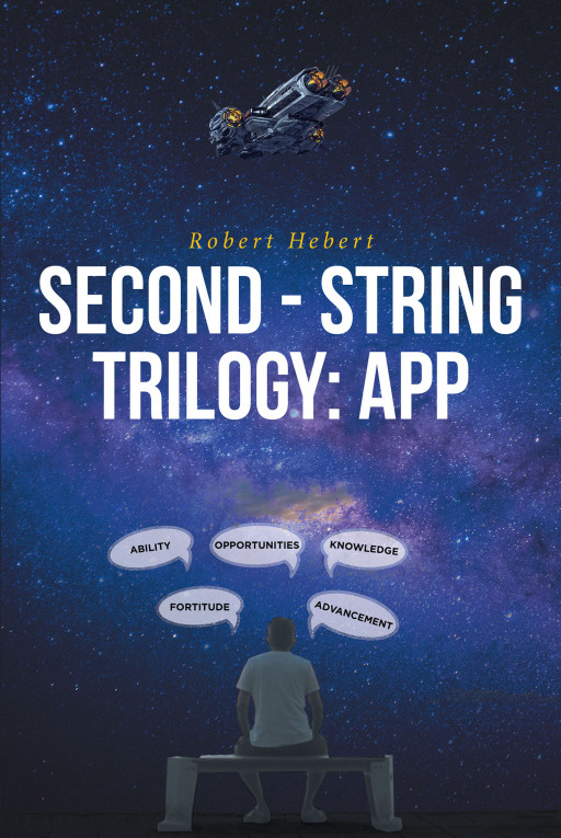 Author Robert Hebert's new book, 'Second-String Trilogy APP', is a simple book to help its readers find success in the job world