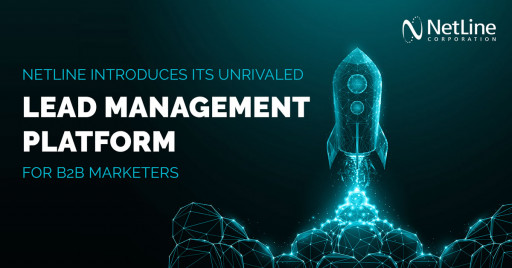 NetLine Introduces Its Unrivaled Lead Management Platform for B2B Marketers