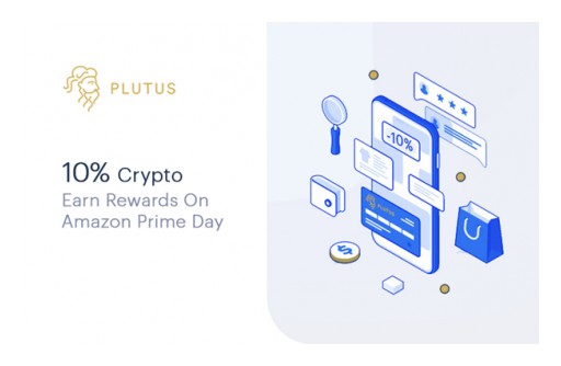 Crypto and Debit Card App, Plutus, Announces New Prime Day Incentive, Adds Enhanced Crypto and Cashback Rewards for EU Customers