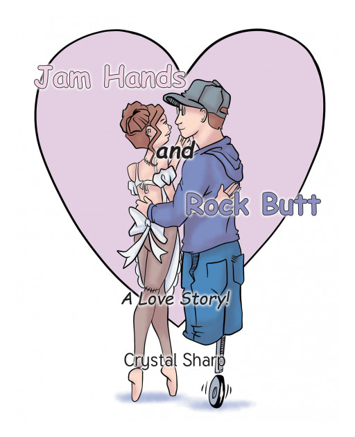Author Crystal Sharp's New Book 'Jam Hands and Rock Butt' is a Touching Love Story About 2 Very Different People