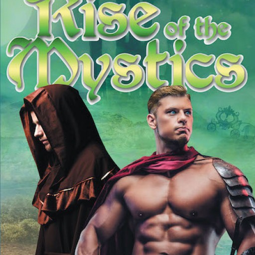 Steve Evett's New Book 'Rise of the Mystics' is a Spellbinding Fantasy Novel About Two Young Warriors Fighting to Save Their Kingdom.