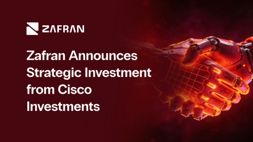 Zafran Announces Strategic Investment from Cisco Investments