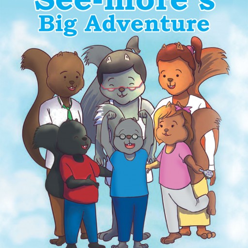 June Phyllis Baker's New Book "See-More's Big Adventure" is a Charming Story of Acceptance for Children That Utilizes Delightful Woodland Characters and a Sound Narrative.