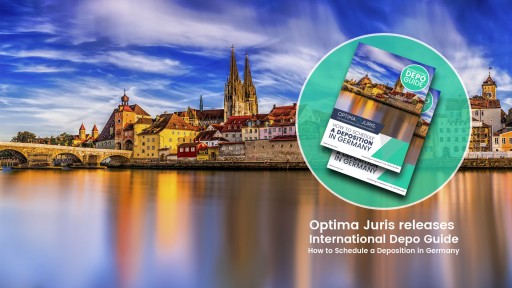 Attorneys, Legal Secretaries and Paralegals Rejoice: Optima Juris Releases 'International Depo Guide: How to Schedule a Deposition in Germany'