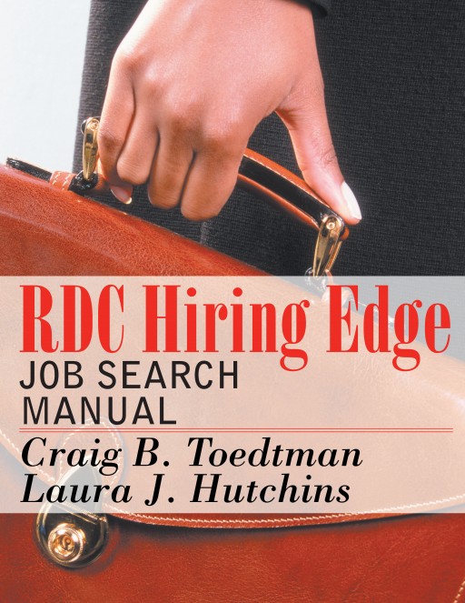 Craig Toedtman and Laura Hutchins' New Book 'RDC Hiring Edge' Focuses on the Best Strategies to Define and Market One's Personal Brand
