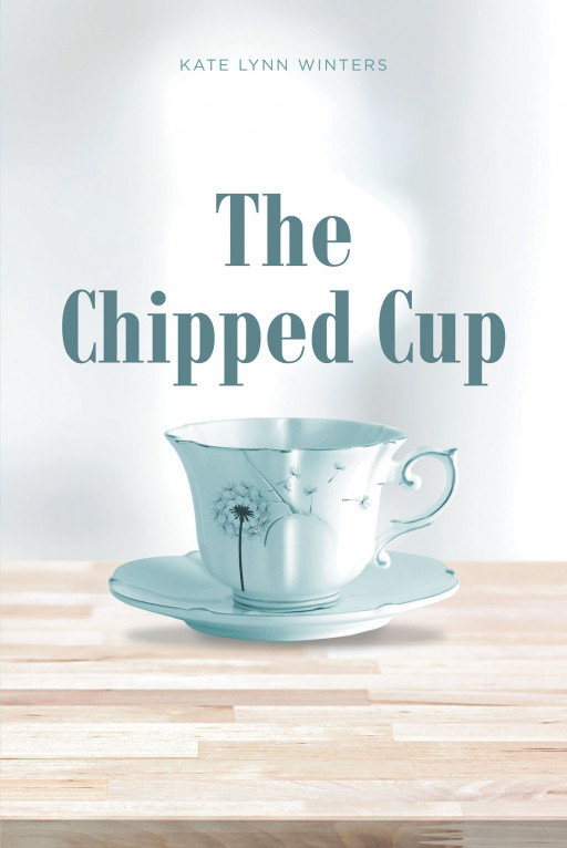 Author Kate Lynn Winters's New Book, 'The Chipped Cup' is a Captivating Tale of Dark Secrets and Painful Loss When Her Sister Suddenly Falls Ill