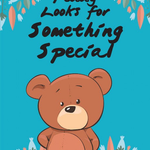 Misty Jones's New Book "Teddy Looks for Something Special" is a Stirring Children's Tale That Celebrates the Specialness in Everyone.