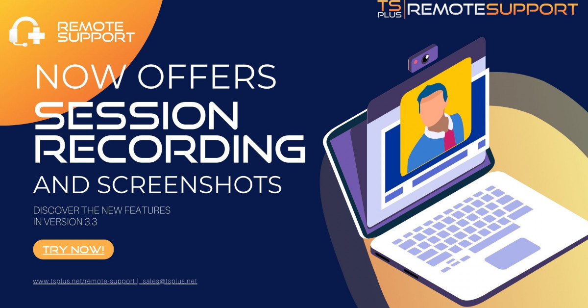 TSplus Announces Remote Support V3.3 With Session Recording | Newswire