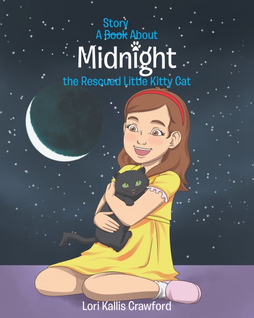 Lori Kallis Crawford's New Book 'A Book Story About Midnight the Rescued Little Kitty Cat' Unravels a Heartwarming Tale of a Black Cat Saved From a Dumpster