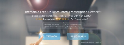AnyTranscription's New Generation of Academic Transcription Services Go on Promotion