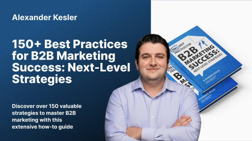 INFUSE Founder and CEO Alexander Kesler Releases Second Book as AI and Shifting Buyer Behavior Transform B2B Marketing