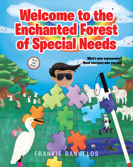 Frankie B.'s New Book 'Welcome to the Enchanted Forest of Special Needs' Shows the Beautiful Lives of Special Needs Children Through a Creative and Colorful Fable