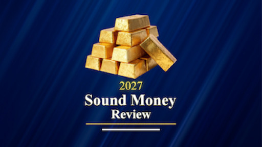 Money Metals, Sound Money Groups Release 2027 Sound Money Review