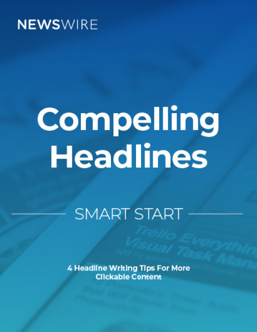 Newswire Shares Advice on How to Write Headlines that Get People to Stop Their Scroll