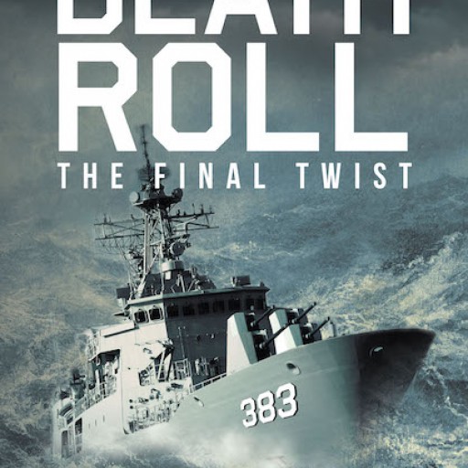 Robert Eisen's New Book "Death Roll: The Final Twist" is a Riveting Chronicle of a Man's Journey Through Hardship, Love, and Disaster.