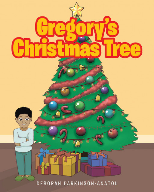 Deborah Parkinson-Anatol's New Book, 'Gregory's Christmas Tree' is a Delightful Storybook That Reminds Every One of Their Communal Duties