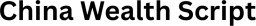 China Wealth Script