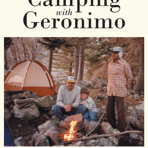 Martin Muska's New Book 'Camping With Geronimo' is a Memoir of the Author's Wonderful Camping Experiences