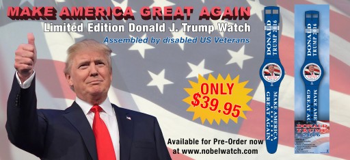 The Nobel® Watch Company Recently Launched a Limited Edition "Donald Trump-Make America Great Again" Watch