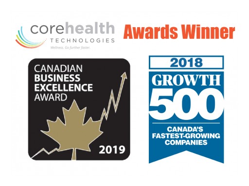 CoreHealth Receives 2019 Canadian Business Excellence Award and Ranks on 2018 Growth 500
