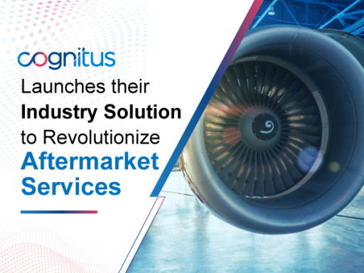 Cognitus Launches Industry Solution to Revolutionize Aftermarket and MRO Services