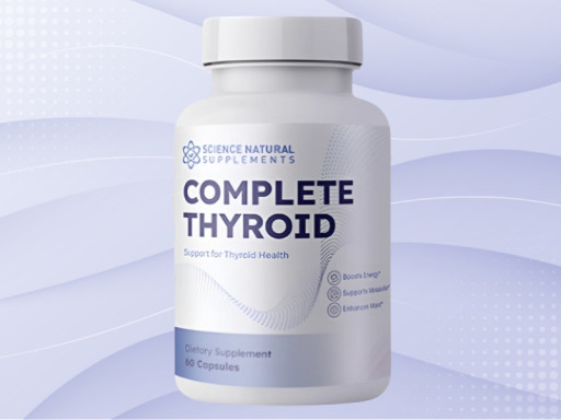 Science Natural Supplements Complete Thyroid Reviews, Complaints, Ingredients, Price, Legit 2025