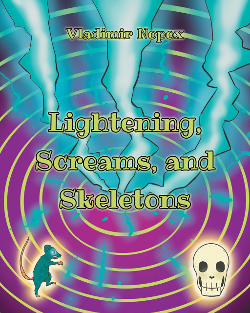 'Lightning, Screams and Skeletons' from Vladimir Nopox is a spooky story for kids that involves a storm, a skeleton and a mystery