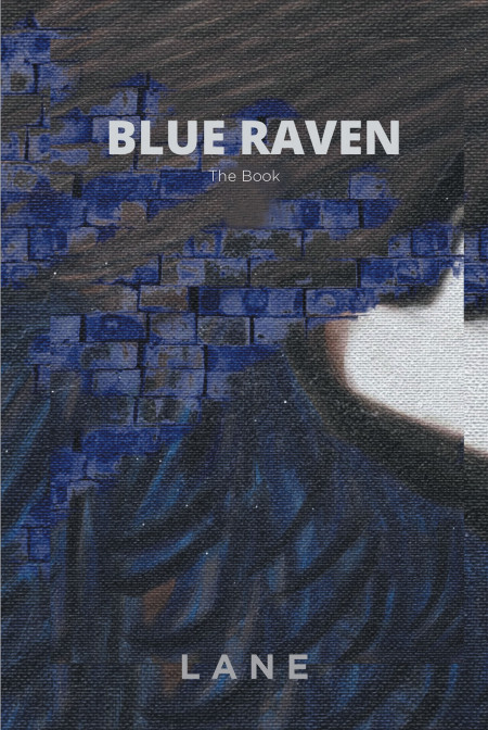 Lane’s New Book ‘Blue Raven’ Brings a Great Beacon of Hope and Enlightenment for Victims of Abuse