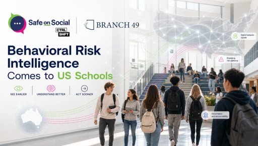 Safe on Social Brings Behavioral Risk Intelligence to US Schools, in Partnership with Branch 49, as AI Reshapes Student Safety