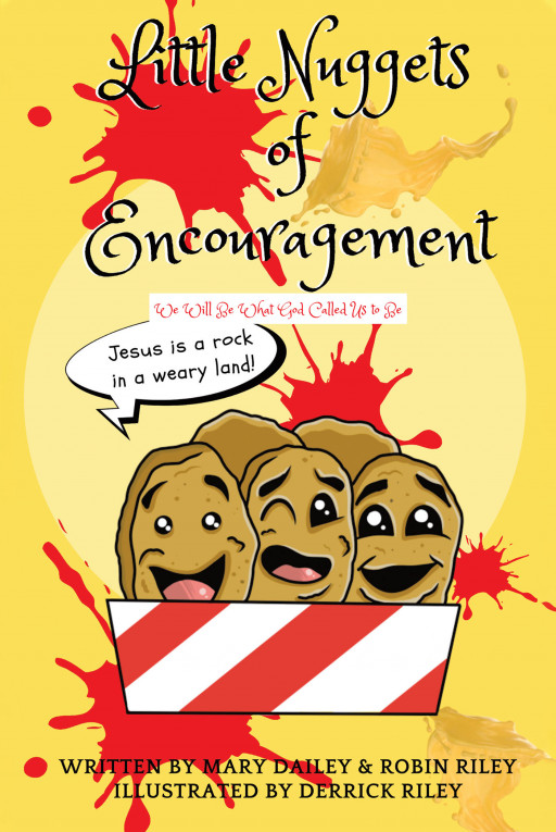 Mary Dailey and Robin Riley's new book, 'Little Nuggets of Encouragement', is an enlightening collection of words of wisdom and scriptures for life's daily journey
