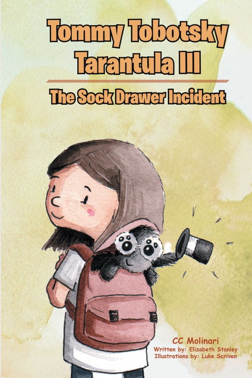 CC Molinari and Elizabeth Stanley's New Book 'Tommy Tobotsky Tarantula III: The Sock Drawer Incident' Shares the Darling Adventures of a Little Girl and a Spider